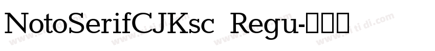 NotoSerifCJKsc Regu字体转换